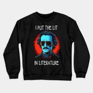 I Put The Lit In Literature Crewneck Sweatshirt